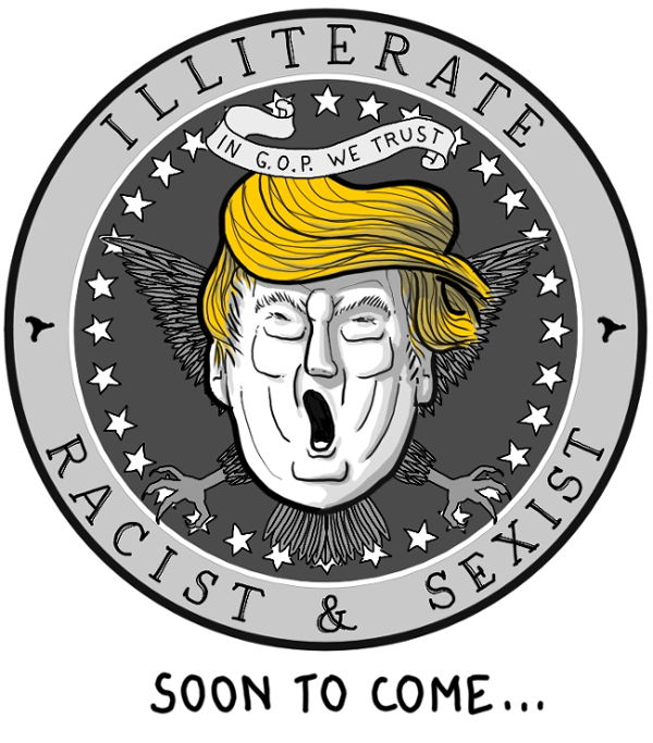 Trump: illiterate, racist and sexist